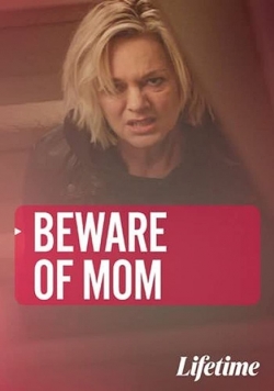 Watch Beware of Mom Movies for Free