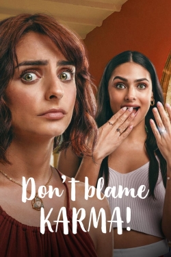 Watch Don't Blame Karma! Movies for Free