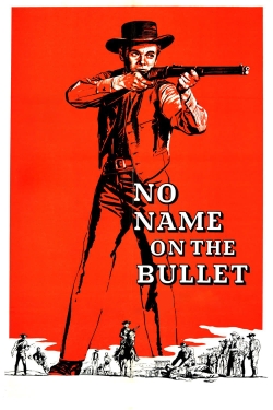 Watch No Name on the Bullet Movies for Free