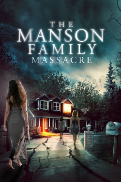 Watch The Manson Family Massacre Movies for Free