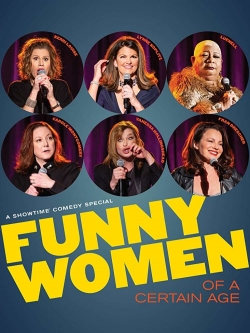Watch Funny Women of a Certain Age Movies for Free