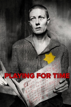 Watch Playing for Time Movies for Free