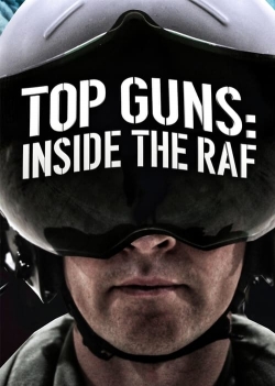 Watch Top Guns: Inside the RAF Movies for Free