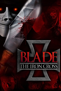 Watch Blade: The Iron Cross Movies for Free