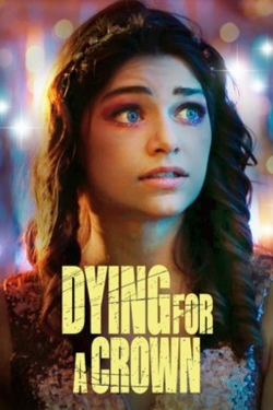 Watch Dying for a Crown Movies for Free