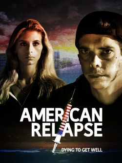 Watch American Relapse Movies for Free