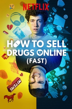 Watch How to Sell Drugs Online (Fast) Movies for Free