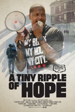 Watch A Tiny Ripple of Hope Movies for Free