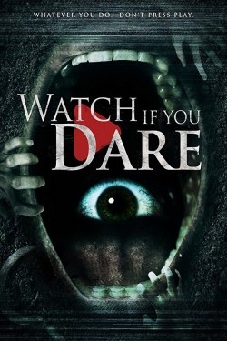 Watch Watch If You Dare Movies for Free