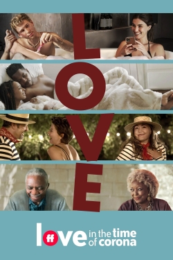Watch Love in the Time of Corona Movies for Free