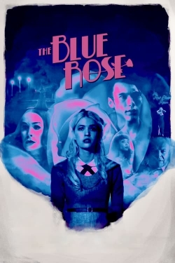 Watch The Blue Rose Movies for Free