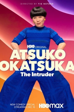 Watch Atsuko Okatsuka: The Intruder Movies for Free