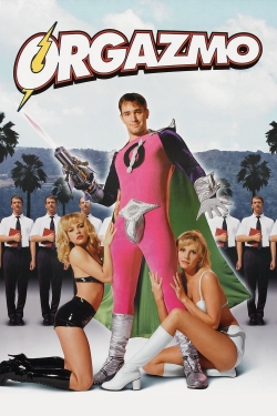 Watch Orgazmo Movies for Free