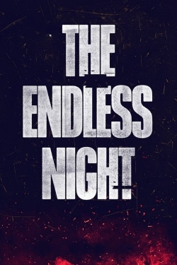 Watch The Endless Night Movies for Free