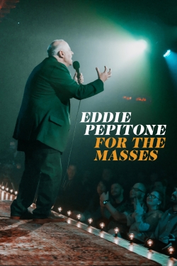 Watch Eddie Pepitone: For the Masses Movies for Free