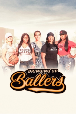 Watch Bringing Up Ballers Movies for Free