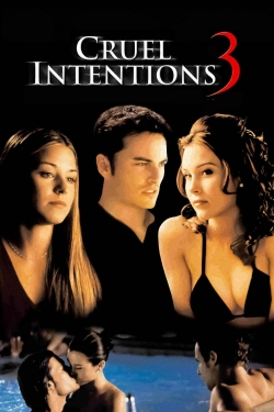 Watch Cruel Intentions 3 Movies for Free