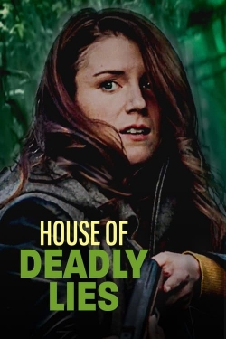 Watch House of Deadly Lies Movies for Free