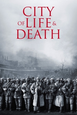 Watch City of Life and Death Movies for Free
