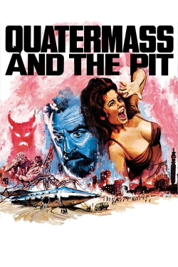 Watch Quatermass and the Pit Movies for Free