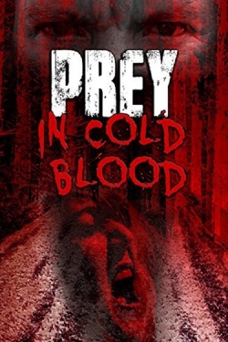 Watch Prey, in Cold Blood Movies for Free
