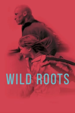 Watch Wild Roots Movies for Free