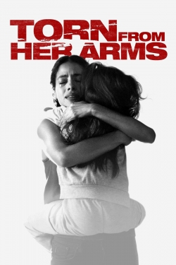 Watch Torn from Her Arms Movies for Free