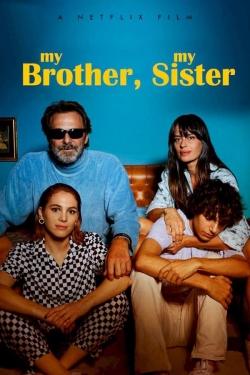 Watch My Brother, My Sister Movies for Free