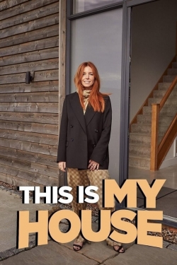 Watch This Is My House Movies for Free