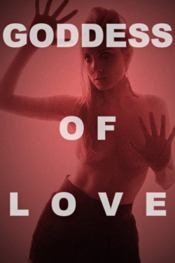 Watch Goddess of Love Movies for Free