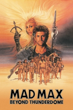 Watch Mad Max Beyond Thunderdome Movies for Free