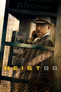Watch Heist 88 Movies for Free