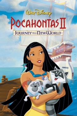 Watch Pocahontas II: Journey to a New World Movies for Free