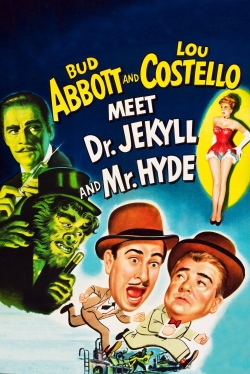 Watch Abbott and Costello Meet Dr. Jekyll and Mr. Hyde Movies for Free