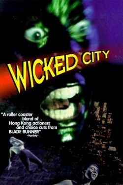 Watch The Wicked City Movies for Free