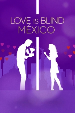 Watch Love Is Blind: Mexico Movies for Free