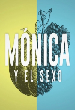 Watch Mónica y el Sexo Movies for Free