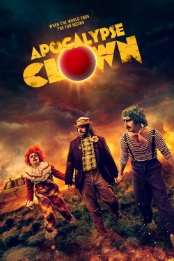 Watch Apocalypse Clown Movies for Free