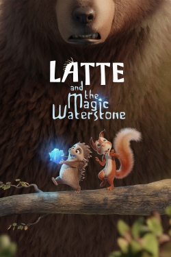 Watch Latte and the Magic Waterstone Movies for Free