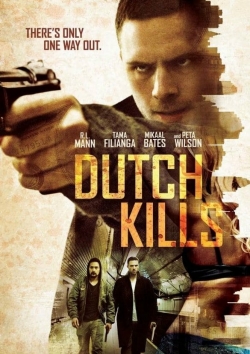 Watch Dutch Kills Movies for Free