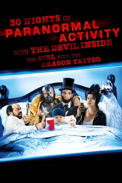 Watch 30 Nights of Paranormal Activity With the Devil Inside the Girl With the Dragon Tattoo Movies for Free