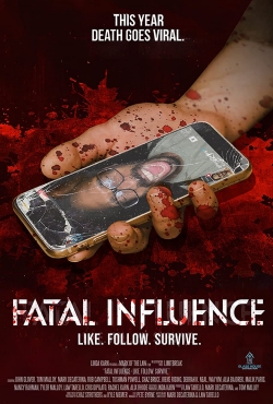 Watch Fatal Influence: Like Follow Survive Movies for Free