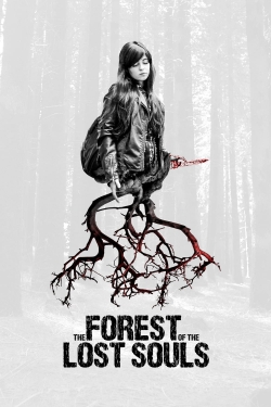 Watch The Forest of the Lost Souls Movies for Free