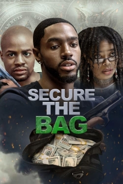 Watch Secure the Bag Movies for Free