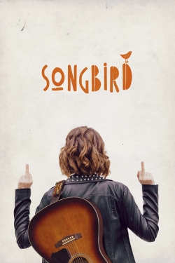 Watch Songbird Movies for Free