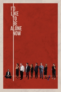 Watch I'd Like to Be Alone Now Movies for Free
