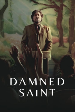 Watch Damned Saint Movies for Free