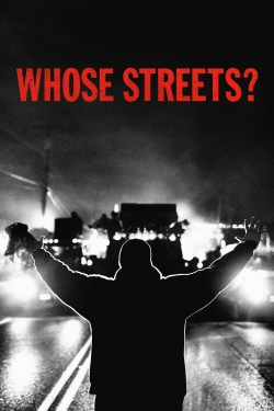 Watch Whose Streets? Movies for Free