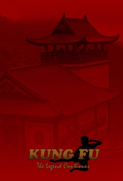 Watch Kung Fu: The Legend Continues Movies for Free