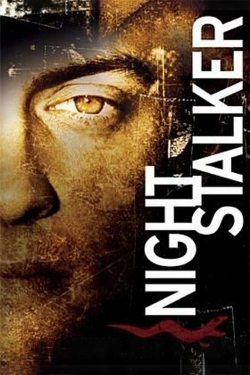 Watch Night Stalker Movies for Free